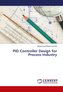 PID Controller Design for Process Industry