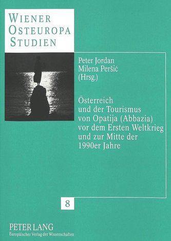 Österreich und der Tourismus von Opatija (Abbazia) vor dem Ersten Weltkrieg und zur Mitte der 1990er Jahre
