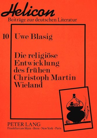 Die religiöse Entwicklung des frühen Christoph Martin Wieland