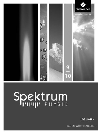 Spektrum Physik SI 9/10. Lösungen 9/10. Baden-Württemberg