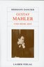 Große Komponisten und ihre Zeit. Gustav Mahler und seine Zeit