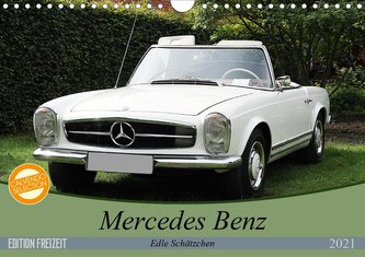 Mercedes Benz - Edle Schätzchen (Wandkalender 2021 DIN A4 quer)