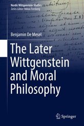 The Later Wittgenstein and Moral Philosophy