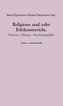 Religions- und/oder Ethikunterricht.