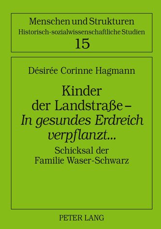 Kinder der Landstraße - In gesundes Erdreich verpflanzt...