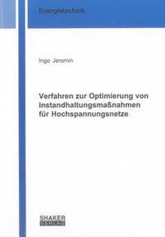 Verfahren zur Optimierung von Instandhaltungsmaßnahmen für Hochspannungsnetze