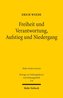 Freiheit und Verantwortung, Aufstieg und Niedergang