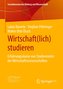 Wirtschaft(lich) studieren