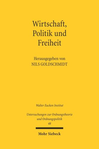 Wirtschaft, Politik und Freiheit