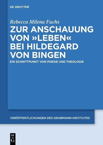Zur Anschauung von Leben bei Hildegard von Bingen
