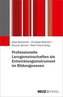Professionelle Lerngemeinschaften als Entwicklungsinstrument im Bildungswesen
