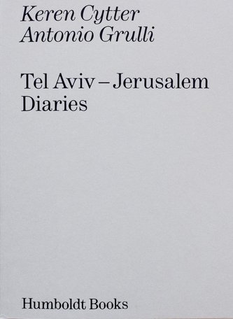Tel Aviv - Jerusalem Diaries