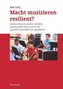 Macht musizieren resilient?