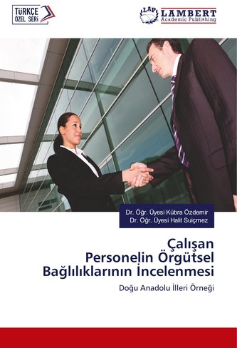 Çalisan Personelin Örgütsel Bagliliklarinin Incelenmesi
