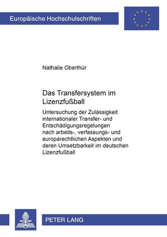 Das Transfersystem im Lizenzfußball