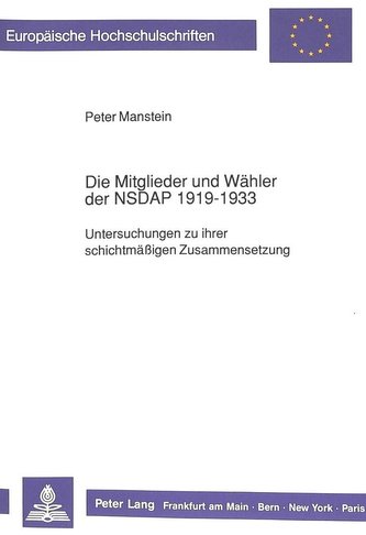 Die Mitglieder und Wähler der NSDAP 1919 - 1933