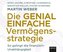 Die genial einfache Vermögensstrategie