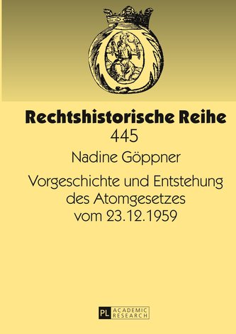 Vorgeschichte und Entstehung des Atomgesetzes vom 23.12.1959