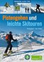 Pistengehen und leichte Skitouren