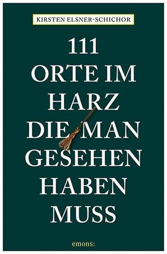 111 Orte im Harz, die man gesehen haben muss