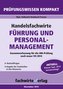 Handelsfachwirte: Führung und Personalmanagement