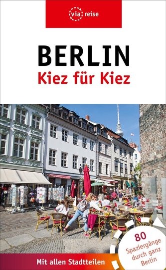 Berlin - Kiez für Kiez