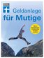 Geldanlage für Mutige