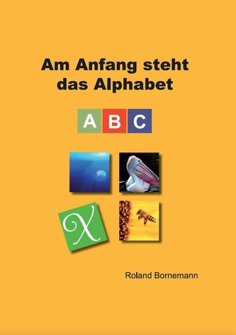 Am Anfang steht das Alphabet