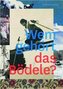 Wem gehört das Bödele?