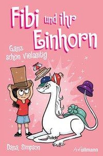 Fibi und ihr Einhorn 7 - Ganz schön vielseitig