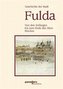 Geschichte der Stadt Fulda. Von den Anfängen bis zum Ende des Alten Reiches