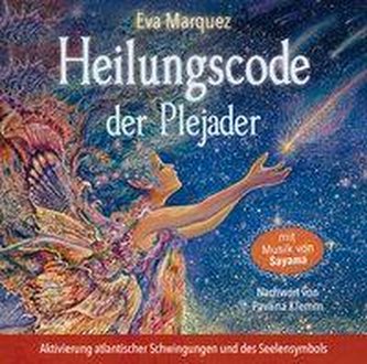 Heilungscode der Plejader [Übungs-CD 1]