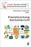 Praxisforschung Sachunterricht
