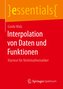 Interpolation von Daten und Funktionen