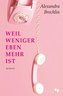 Weil weniger eben mehr ist