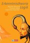Erkenntnistheorie - Logik