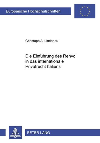 Die Einführung des Renvoi in das internationale Privatrecht Italiens