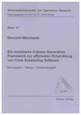 Ein modulares Column Generation Framework zur effizienten Entwicklung von Crew Scheduling Software