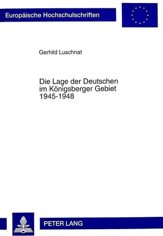 Die Lage der Deutschen im Königsberger Gebiet 1945-1948
