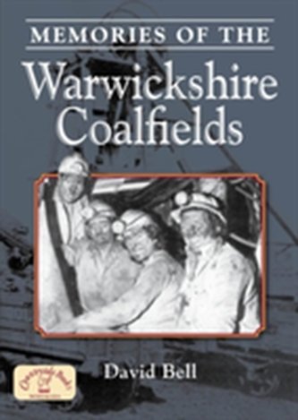 Memories of the Warwickshire Coalfields