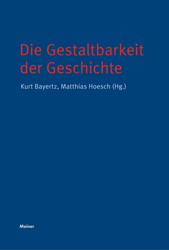 Die Gestaltbarkeit der Geschichte