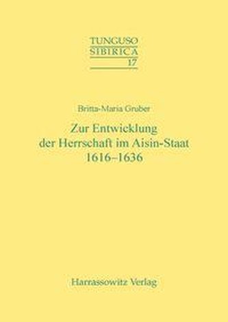 Zur Entwicklung der Herrschaft im Aisin-Staat 1616-1636