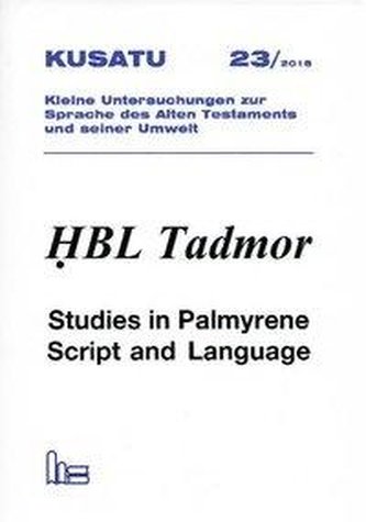 KUSATU - Kleine Untersuchungen zur Sprache des Alten Testaments und seiner Umwelt / HBL Tadmor