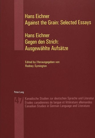Against the Grain: Selected Essays. Gegen den Strich: Ausgewählte Aufsätze