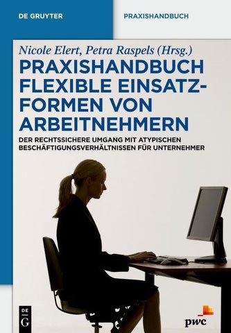 Flexible Einsatzformen von Arbeitnehmern