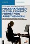 Flexible Einsatzformen von Arbeitnehmern