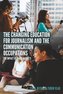 The Changing Education for Journalism and the Communication Occupations