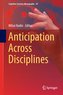 Anticipation Across Disciplines