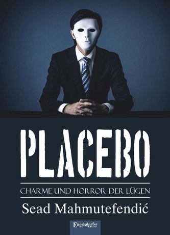 PLACEBO: Charme und Horror der Lügen