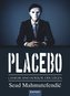 PLACEBO: Charme und Horror der Lügen